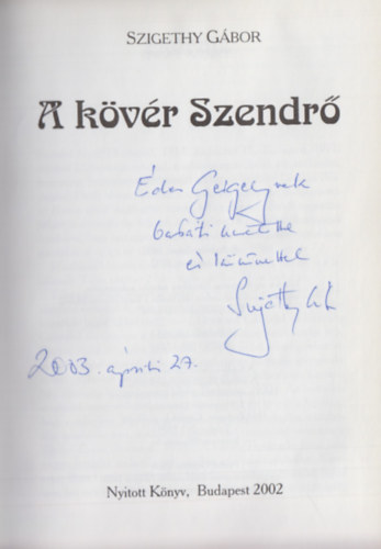 Szigethy G�bor - A k�v�r Szendr� (Dedik�lt)