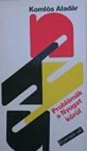 Koml�s Alad�r - Probl�m�k a Nyugat k�r�l (Gyorsul� id�)