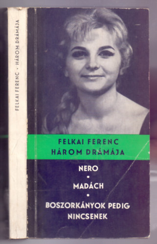 Felkai Ferenc - Felkai Ferenc hrom drmja