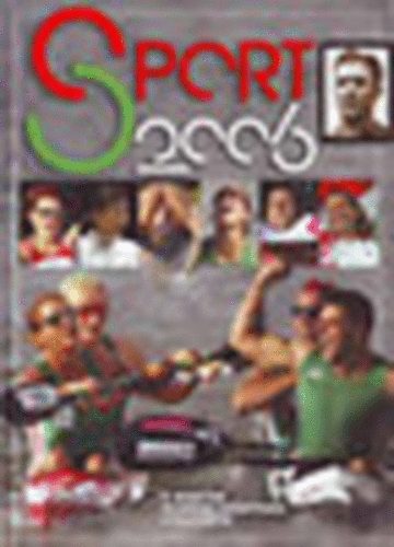 szerk. Gyárfás Tamás - Sport 2006 A MAGYAR OLIMPIAI BIZOTTSÁG KIADVÁNYA
