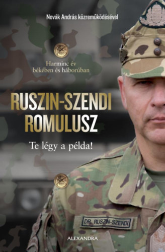 Dr. Novák András Ruszin-szendi Romulusz - Te légy a példa!