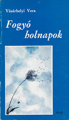 V�s�rhelyi Vera - Fogy� holnapok