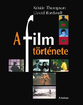 Kristin Thompson David Bordwell - A film trtnete