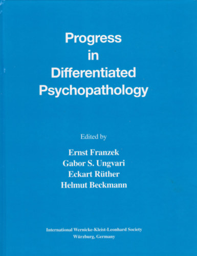 Ernst Franzek - Gbor S. Ungvari - Eckart Rther - Helmut Beckmann - Progress in Differentiated Psychopathology