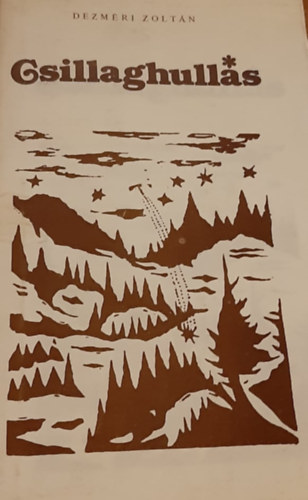 Dezm�ri Zolt�n - Csillaghull�s
