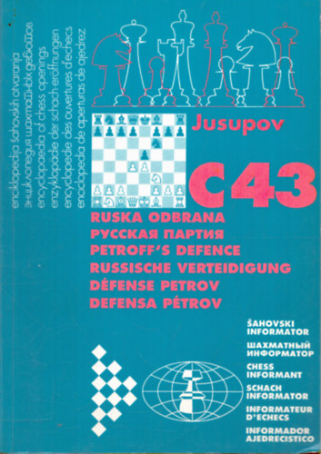 Artur Jusupov - C 43 - Ruska odbrana / Petroff's Defence / Russische Verteidigung / Dfense Petrov / Defensa Ptrov