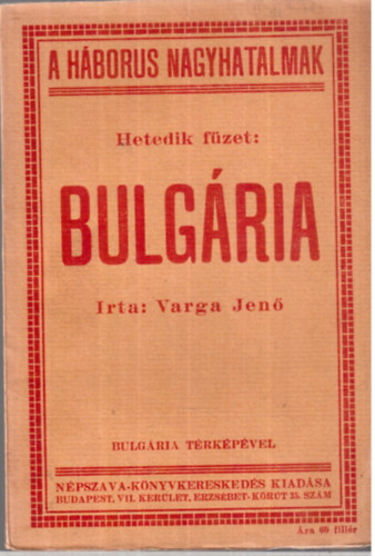 Varga Jen� - A h�bor�s nagyhatalmak - Hetedik f�zet: Bulg�ria