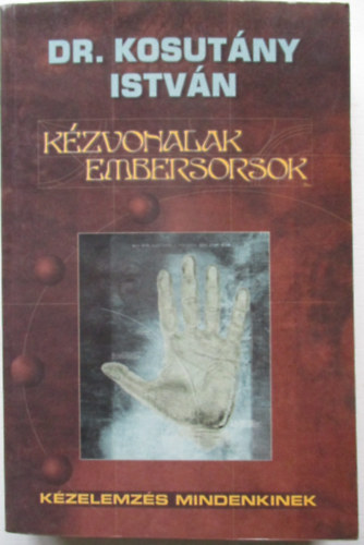 Dr. Kosut�ny Istv�n - K�zvonalak-embersorsok