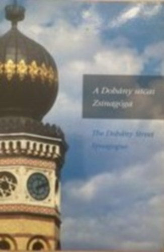 Alfr�d Sch�ner - A Doh�ny utcai zsinag�ga-The synagogue of Doh�ny street