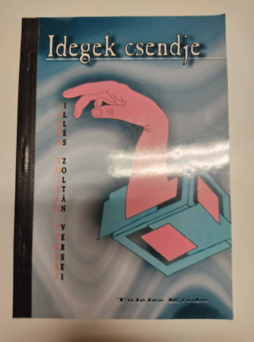 Illés Zoltán - Idegek csendje