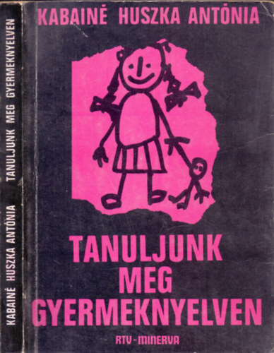 Kabain� Huszka Ant�nia - Tanuljunk meg gyermeknyelven