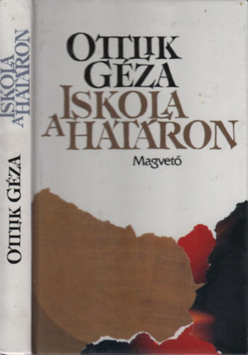 Ottlik Gza - Iskola a hatron