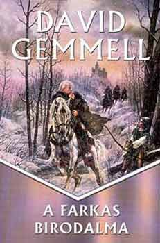 David Gemmell - A farkas birodalma