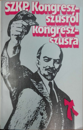 SZKP. Kongresszusról kongresszusra