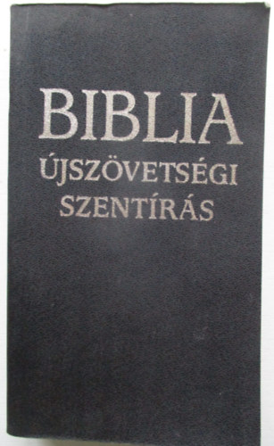 Szent Istvn Trsulat - Biblia: jszvetsgi szentrs