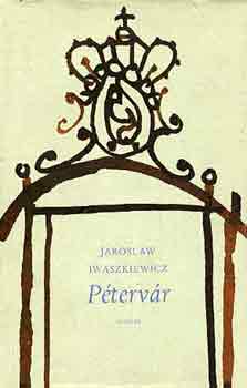Jaroslav Iwaszkiewicz - P�terv�r