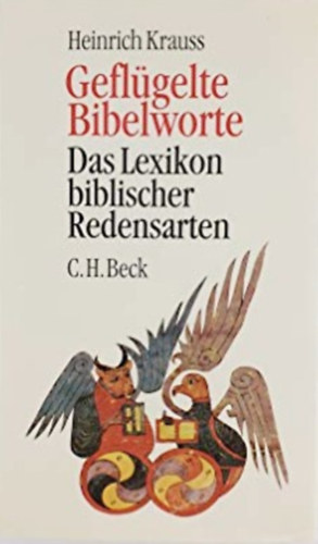 Heinrich Krauss - Geflgelte Bibelworte - Das Lexikon biblischer Redensarten