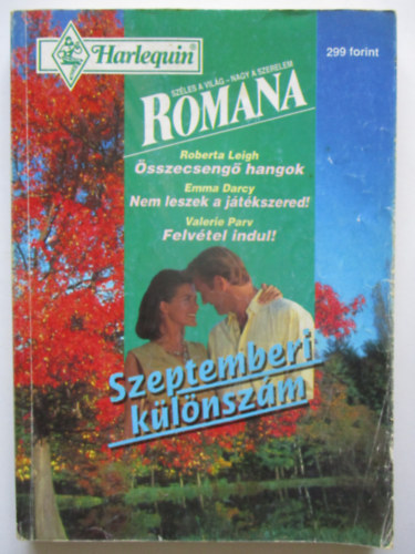 Emma Darcy, Valerie Parv Roberta Leigh - Romana 1995/6 - sszecseng hangok,  Nem leszek a jtkszered ! , Felvtel indul !