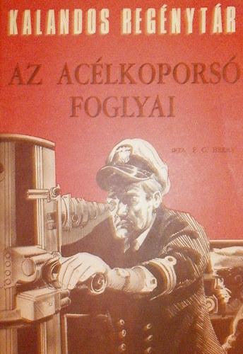 F. G. Beery - Az aclkopors foglyai