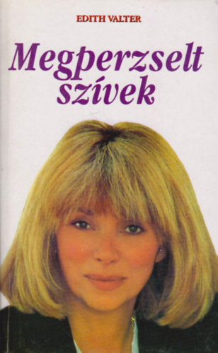 Edith Walter - Megperzselt szívek