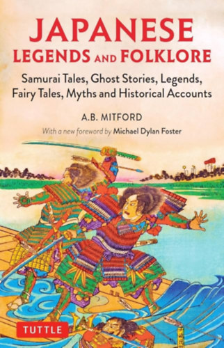 A.B. Mitford - Japanese legends and folklore