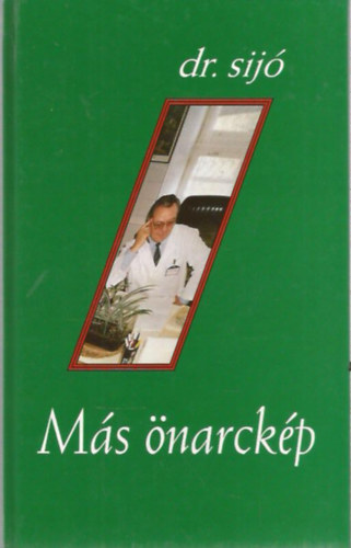 dr. Sijó - Más önarckép