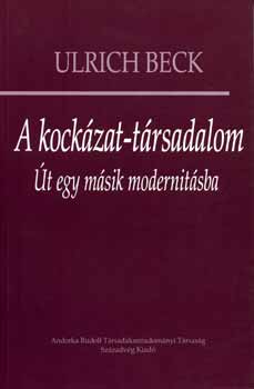 Ulrich Beck - A kock�zat-t�rsadalom - �t egy m�sik modernit�sba
