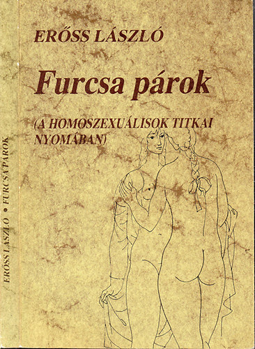 Erss Lszl - Furcsa prok - A homoszexulisok titkai nyomban