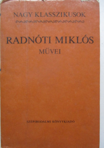 Radn�ti Mikl�s - Radn�ti Mikl�s m�vei