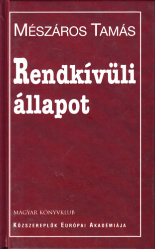 Mszros Tams - Rendkvli llapot