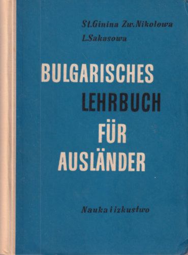 L. Sakasowa St.Ginina Zw.Nikolowa - Bulgarisches lehrbuch fr auslander