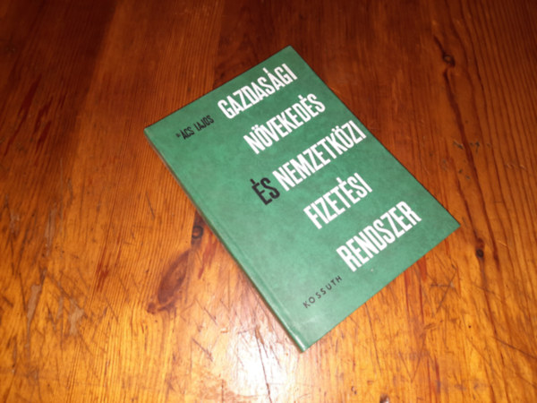 Dr. cs Lajos - Gazdasgi nvekeds s nemzetkzi fizetsi rendszer