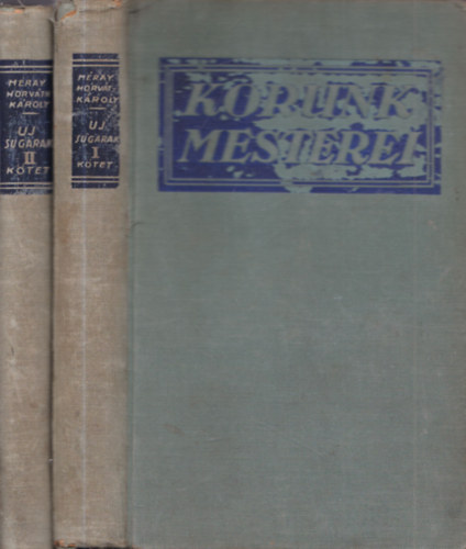 M�ray-Horv�th K�roly - �j sugarak I-II