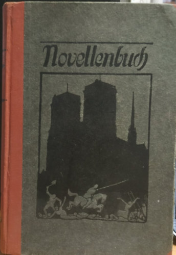 Friedrich Spielhagen, Ernst von Wildenbruch, Detlev von Liliencron Conrad Ferdinand Meyer - Hausb�cherei der Deutschen Dichter-Ged�chtnis-Stiftung 9. Band, Novellenbuch 1. Band