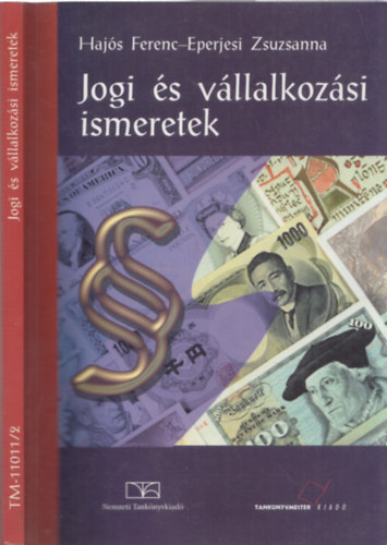 Haj�s Ferenc; Eperjesi Zs. - Jogi �s v�llalkoz�si ismeretek