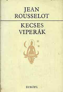 Jean Rousselot - Kecses viperák