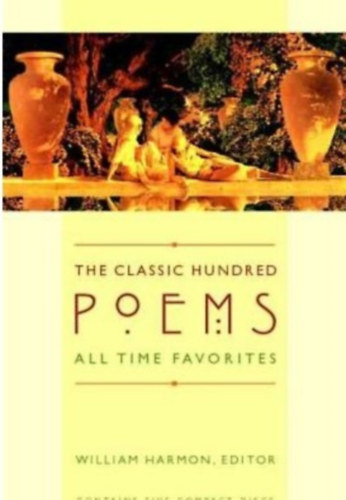 William Harmon - The classic hundred poems all-time favorites