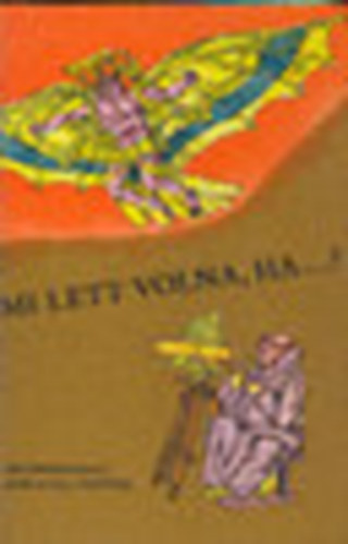 Erdei Gr�nwald Mih�ly (szerk) - Mi lett volna, ha...? (M�vel�d�st�rt�neti sorozat a R�di�ban)