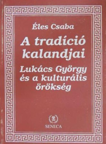 les Csaba - A tradci kalandjai - Lukcs Gyrgy s a kulturlis rksg