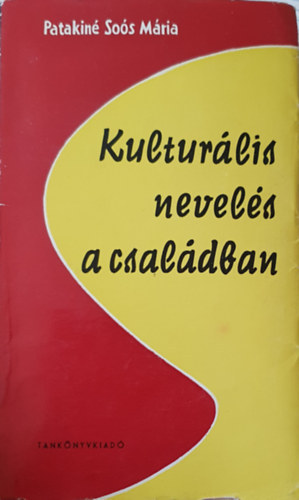 Patakin� So�s M�ria - Kultur�lis nevel�s a csal�dban