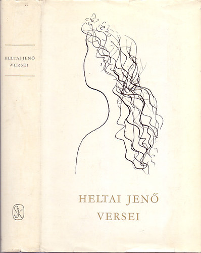 Gábor György Heltai Jenő (szerk.) - Heltai Jenő versei (MODERN DALOK / FŰZFASÍP, BUDAPESTI BALLADÁK / HÁROM A VERS A JÁNOS VITÉZ DALJÁTÉKBÓL / CSALÁDI KÖR / KABARÉ / VERSES KRÓNIKÁK )