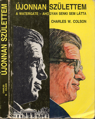 Charles W. Colson - Újonnan születtem