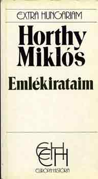 Horthy Miklós - Emlékirataim (Extra Hungariam)