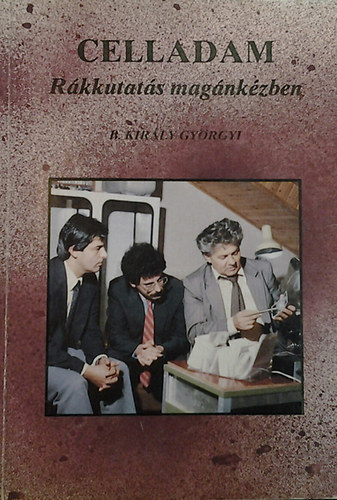 B.Kirly Gyrgy - Celladam-Rkkutats magnkzben