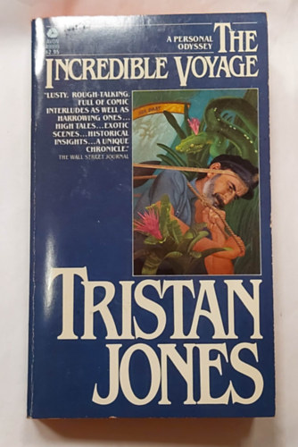 Tristan Jones - The Incredible Voyage: A Personal Odyssey (Hihetetlen utaz�s - �ti, �letrajzi k�tet, angol nyelven)