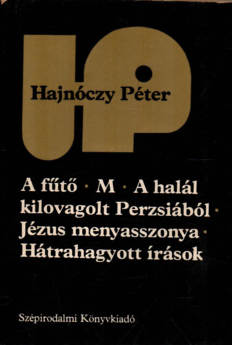 Hajnczy Pter - A ft - M - A hall kilovagolt Perzsibl - Jzus menyasszonya - Htrahagyott rsok