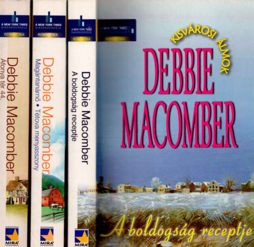 Debbie Macomber - 3 db  Debbie Macomber knyv  ( A boldodsg receptje + fonya tr 44. +  Magntanrn , Ttova menyasszony )