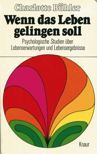 Charlotte Bhler - Wenn das Leben gelingen soll