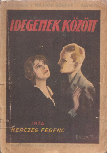 Herczeg Ferenc - Idegenek kztt