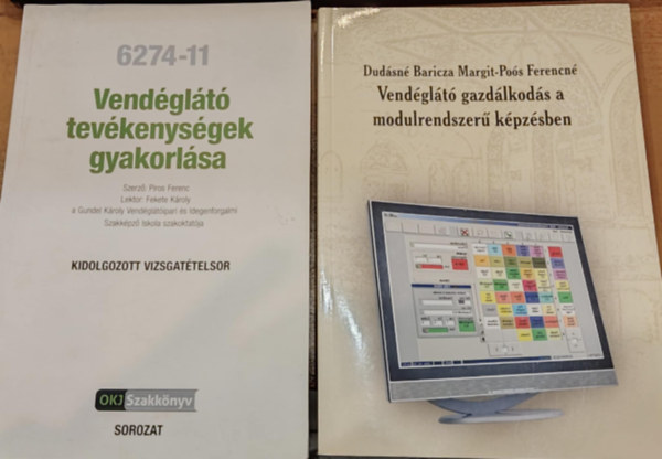 Piros Ferenc, Dudsn Baricza Margit, Pos Ferencn - 2 db Vendglt gazdlkods a modulrendszer kpzsben + Vendglt tevkenysgek gyakorlsa